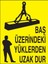 Baş Üzerindeki Yüklerden Uzak Dur Yapışkanlı Sticker 50X65 cm 1