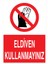 Eldiven Kullanmayınız İş Güvenliği Yapışkanlı Sticker 25X35 cm 1