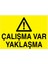 Çalışma Var Yaklaşma İş Güvenliği Yapışkanlı Sticker 50X65 cm 1