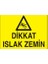 Dikkat Islak Zemin Yapışkanlı Sticker 50X65 cm 1