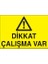 Dikkat Çalışma Var Yapışkanlı Sticker 15X25 cm 1