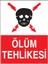 Ölüm Tehlikesi Yapışkanlı Sticker 25X35 cm 1