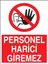 Personel Harici Girilmez Yapışkanlı Sticker 50X65 cm 1