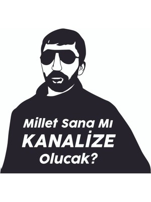 Hediyene Bak Millet Sana Mı Kanalize Olucak Sticker Araba, Motorsiklet, Laptop, Cam Sticker