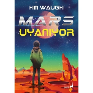 Mars Uyanıyor - H. M. Waugh