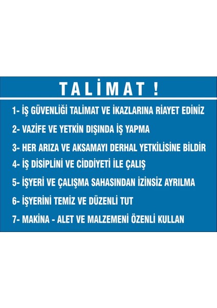 Talimat Uyarı ve İkaz Levhası 3 mm Dekota Uyarı Levhası 35X50 cm