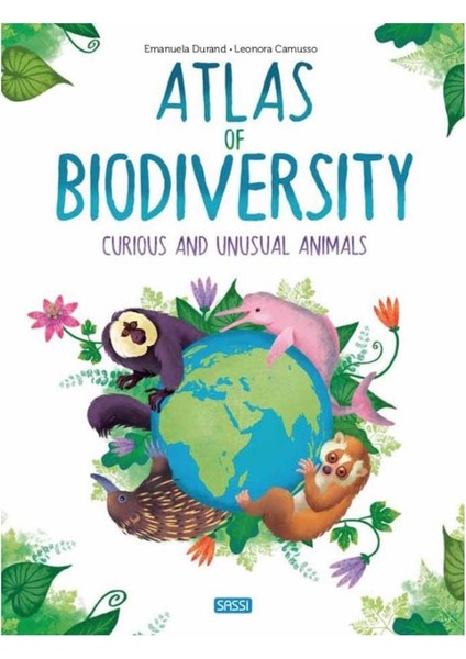 Atlas of Biodiversity Curious and Unusual Animals - Leonora Camusso