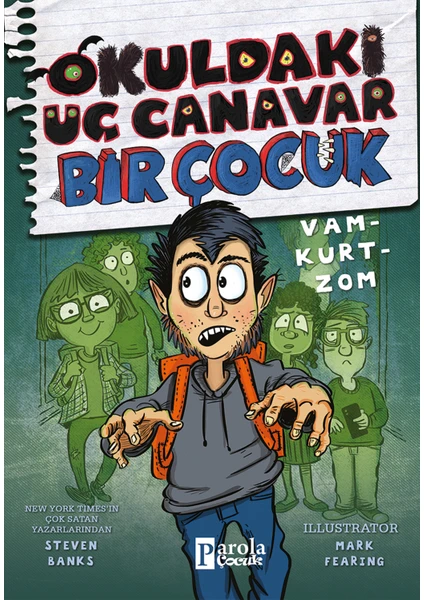 Okuldaki Üç Canavar Bir Çocuk: Vam - Kurt - Zom - Steven Banks