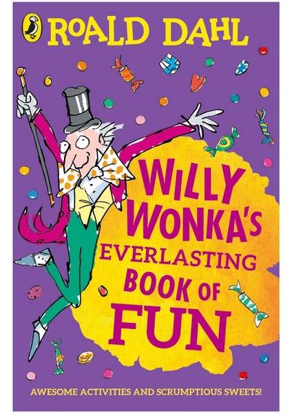 Puffın Roald Dahl: Willy Wonka's Everlasting Book Of Fun