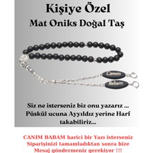 Tesbih Sakarya - Canım Babam - Yazılı Mat Oniks Doğal Taş Tesbih