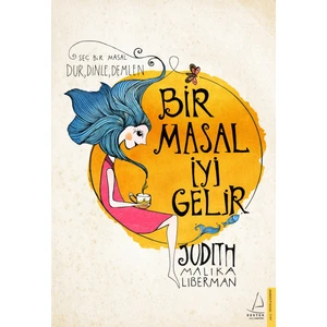 Bir Masal İyi Gelir - Judith Malika Liberman