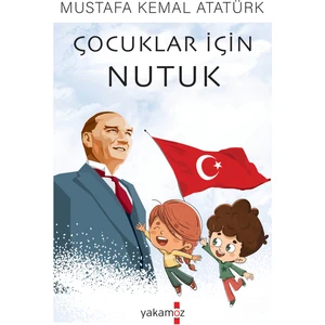Çocuklar İçin Nutuk - Mustafa Kemal Atatürk
