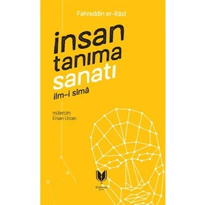 İnsan Tanıma Sanatı: İlm-i Sima - Fahreddin er-Razi