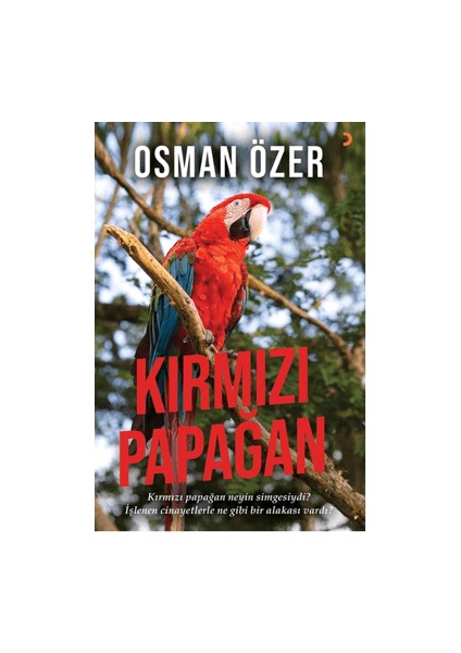 Kırmızı Papağan - Osman Özer