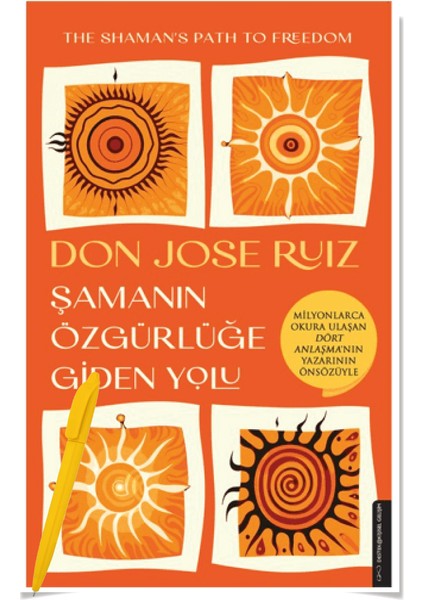 Şamanın Özgürlüğe Giden Yolu - Şamanların Bilgeliği - Şamanın Şifa Çantası - 3 Kitap - Don Jose Ruiz + Alfa Moda Kalem fiyatları