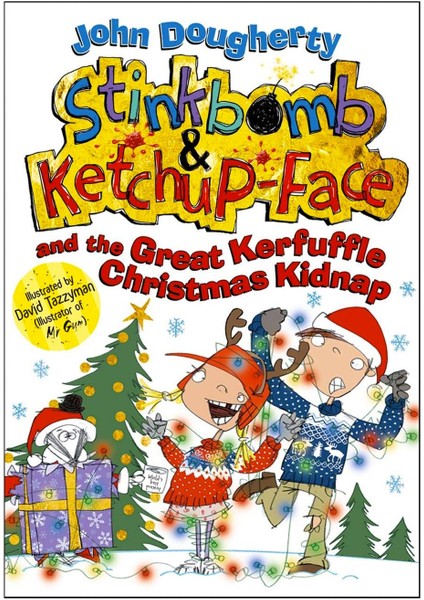 Stinkbomb and Ketchup - Face and the Great Kerfuffle Christmas Kidnap