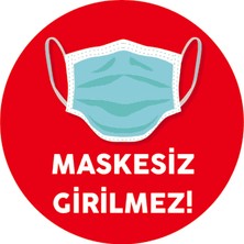 Burada Reklam Ajans Medikal 30X30 cm   ve Pandemi Için Folyo Baskı Etiket Maskesiz Girilmez