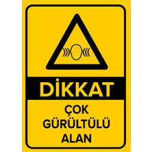 Mıgnatıs - Dikkat Çok Gürültü Alanı Levhası - Sac Malzeme 25 x 35 cm