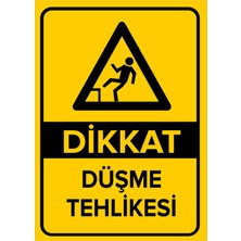 Mıgnatıs - Dikkat Düşme Tehlikesi Levhası - Sac Malzeme 25 x 35 cm