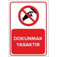 Mıgnatıs - Dokunmak Yasaktır Levhası - Sac Malzeme 25 x 35 cm