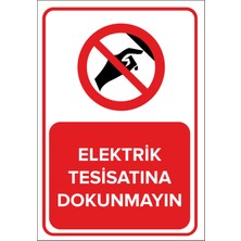 Mıgnatıs - Elektrik Tesisatına Dokunmayın Levhası - Sac Malzeme 25 x 35 cm