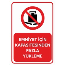 Mıgnatıs - Emniyet İçin Kapasitesinden Fazla Yükleme Levhası - Sac Malzeme 25 x 35 cm