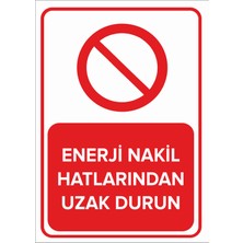 Mıgnatıs - Enerji Nakil Hatlarından Uzak Durun Levhası - Sac Malzeme 25 x 35 cm