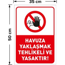 Mıgnatıs - Havuza Yaklaşmak Tehlikeli Ve Yasaktır Levhası - Sac Malzeme 35 x 50 cm