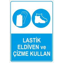 Mıgnatıs - Lastik Eldiven Ve Çizme Kullan Levhasi - Sac Malzeme 35 x 50 cm