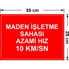 Mıgnatıs - Maden İsletme Sahası Azami Hız 10 Km Levhası - Sac Malzeme 25 x 35 cm