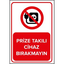 Mıgnatıs - Prize Takılı Cihaz Bırakmayın Levhası - Sac Malzeme 25 x 35 cm