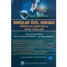 Borçlar Özel Hukuku, Pratik Çalışmaları - Nevzat Koç - Murat Aydoğdu - Nalan Kahveci
