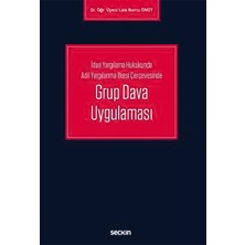 Grup Dava Uygulaması ( Idari Yargılama Hukukunda Adil Yargılanma Ilkesi Çerçevesinde ) - Lale Burcu Önüt