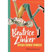 Beatrice Zinker Upside Down Thinker - Shelley Johannes