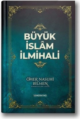Büyük İslam İlmihali-Ömer Nasuhi Bilmen