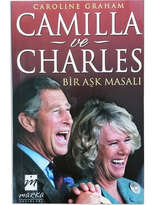 Camilla ve Charles Bir Aşk Masalı - Carolıne Graham