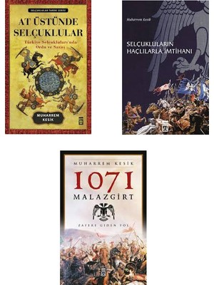Muhammer Kesik Selçuklular Tarihi 3 Kitap Set (At Üstünde Selçuklular, Selçukluların Haçlılarla Imtihanı, 1071 Malazgirt)