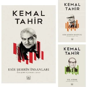 Esir Şehrin İnsanları - Esir Şehrin Mahpusu - Yol Ayrımı - Kemal Tahir