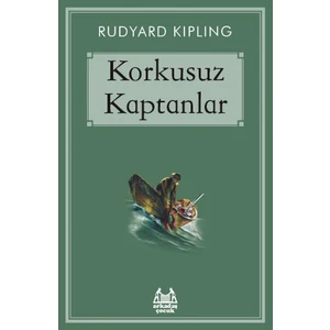 Korkusuz Kaptanlar - Rudyard Kipling