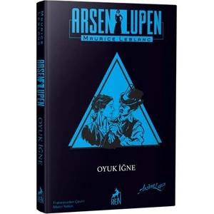 Arsen Lupen: Oyuk İğne Ciltli - Maurice Leblanc