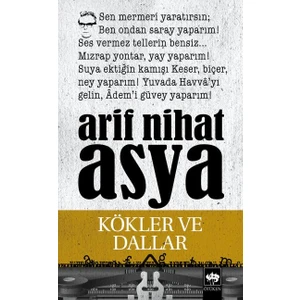 Kökler Ve Dallar - Arif Nihat Asya