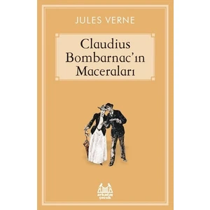 Caludius Bombarnac’ın Maceraları - Jules Verne