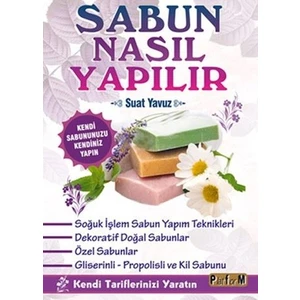 Sabun Nasıl Yapılır - Suat Yavuz