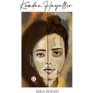 Kumdan Hayaller - Esra Doğan