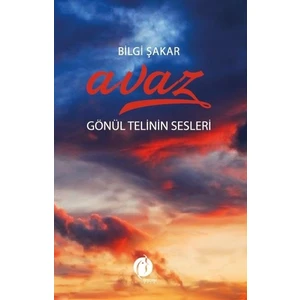 Avaz Gönül Telinin Sesleri - Bilgi Şakar