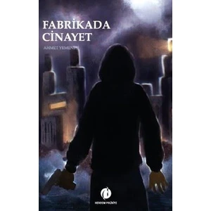 Fabrikada Cinayet - Ahmet Yemenici