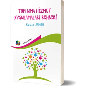 Topluma Hizmet Uygulamaları Rehberi - Kudret Aykırı