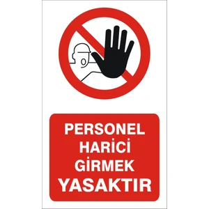 İzmir Serigrafi Personel Harici Girmek Yasaktır (Kendinden Yapışkanlı Etiket) 15 x 25 cm
