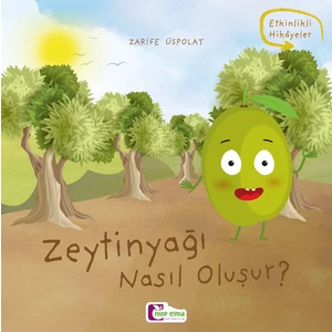 Zeytinyağı Nasıl Oluşur - Zarife Üspolat
