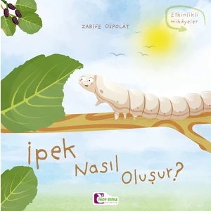 Ipek Nasıl Oluşur - Zarife Üspolat